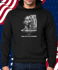 Makes Movies Better Nicole Kidman 40th Anniversary 1984-2024 Thank You For The Memories Shirt Hoodie