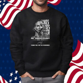 Makes Movies Better Nicole Kidman 40th Anniversary 1984-2024 Thank You For The Memories Shirt Sweatshirt