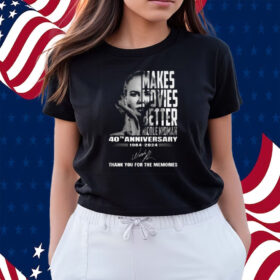 Makes Movies Better Nicole Kidman 40th Anniversary 1984-2024 Thank You For The Memories Shirts