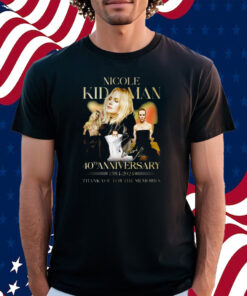 Nicole Kidman 40th Anniversary 1984-2024 Thank You For The Memories Shirt