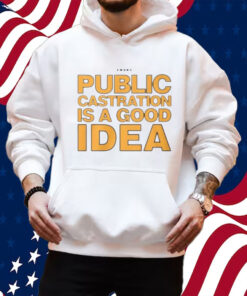Public Castration Is A Good Idea Swans Shirt Hoodie
