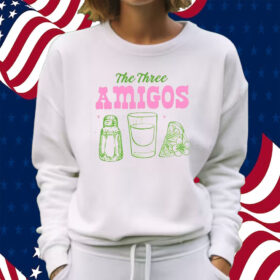 The Three Amigos Shirt Sweatshirt