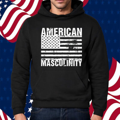 American Masculinity Usa Flag Shirt Hoodie