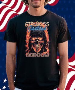 Girlboss Gasteak Goboom Shirt