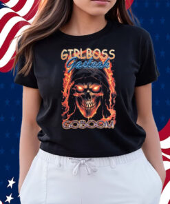 Girlboss Gasteak Goboom Shirts