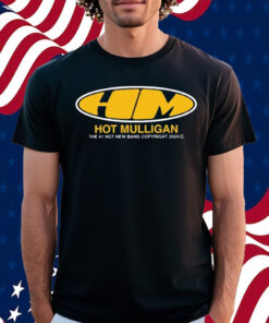 Hm Hot Mulligan The 01 Hot New Band Copyright 2024 Shirt