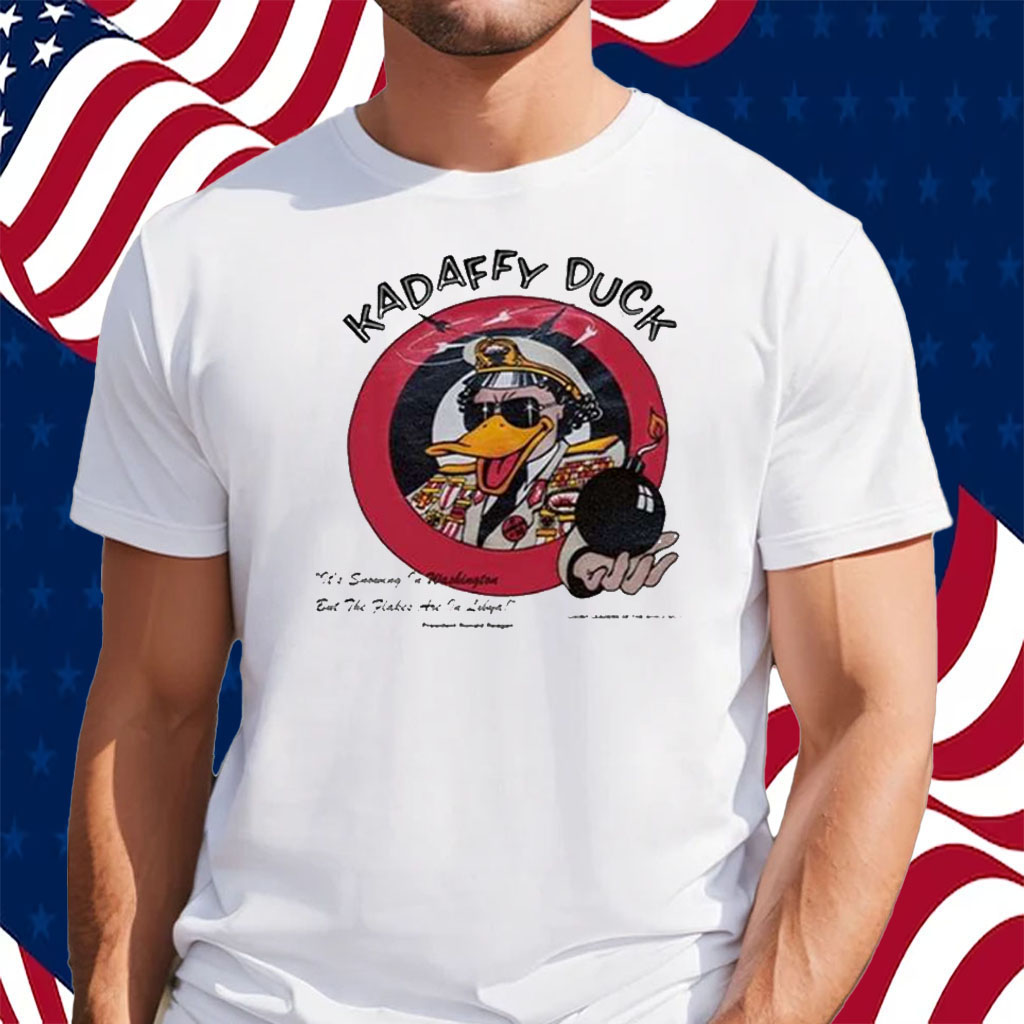 Kadaffy Duck It’s Snowing In Washington But The Flakes Are In Libya Shirt