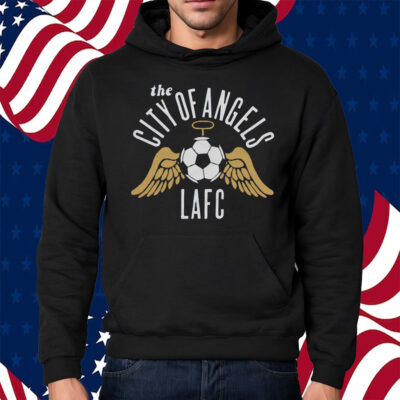 Los Angeles Football Club The City Of Angels Shirt Hoodie
