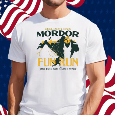Middle Earth’s Annual Mordor Fun Run One Does Not Simply Walk Shirt