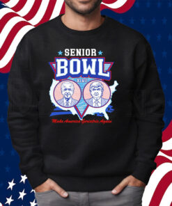 Senior Bowl Make America Geriatric Again Shirt Sweatshirt
