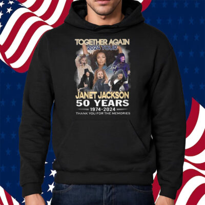 Together Again 2024 Tour Janet Jackson 50 Years 1974-2024 Thank You For The Memories Shirt Hoodie