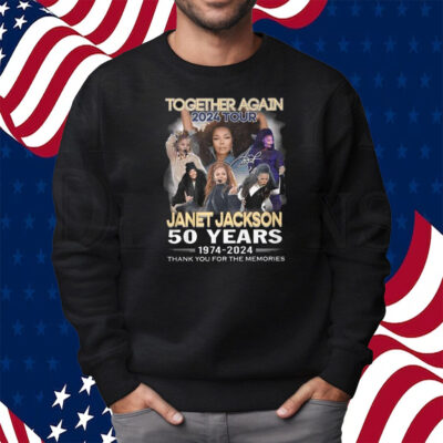 Together Again 2024 Tour Janet Jackson 50 Years 1974-2024 Thank You For The Memories Shirt Sweatshirt