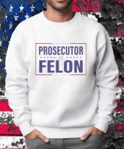 2024 Kamala Harris Prosecutor vs Felon T-Shirt