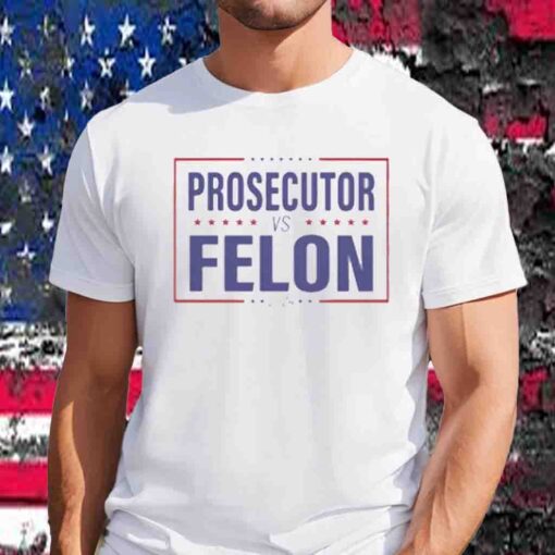 2024 Kamala Harris Prosecutor vs Felon T-Shirt