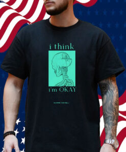 I Think I'm Okay Machine Gun Kelly Shirt