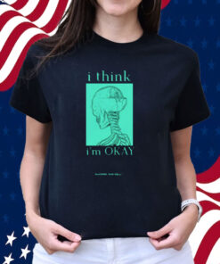 I Think I'm Okay Machine Gun Kelly Shirt
