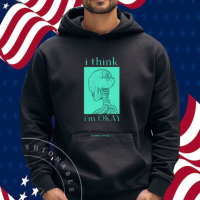I Think I'm Okay Machine Gun Kelly Shirt