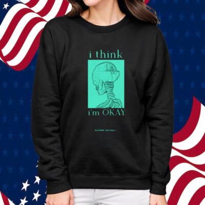 I Think I'm Okay Machine Gun Kelly Shirt