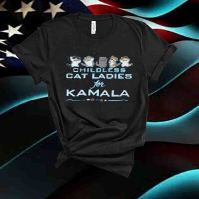 Childless Cat Ladies For Kamala Shirt, Kamala Harris Shirt
