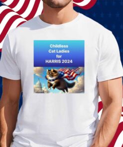 Childless For Cat Ladies For Harris 2024 T-Shirts