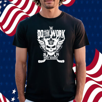 Do The Work Cody Rhodes 2024 Toronto Maple Shirt