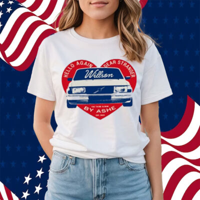 Hello Again Dear Stranger Willson Car By Ashe T-Shirt