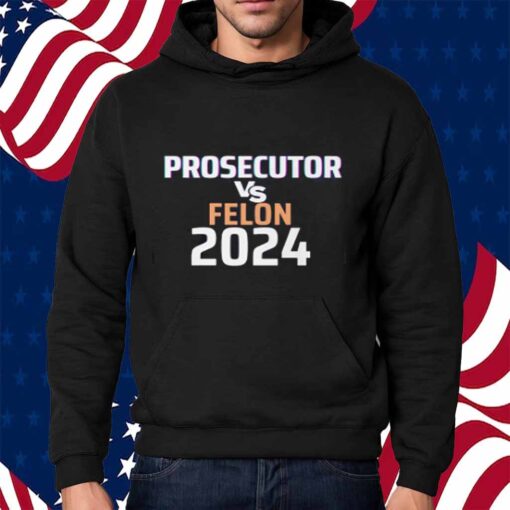 Kamala Harris Prosecutor Vs Felon 2024 T-Shirt