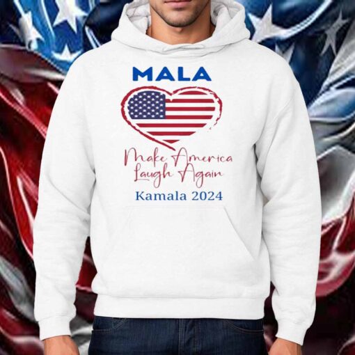 Make America Laugh Again, Kamala 2024, MALA 2024 T-Shirt