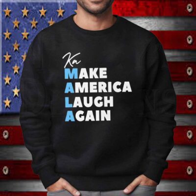 Make America Laugh Again MALA Tee Shirts