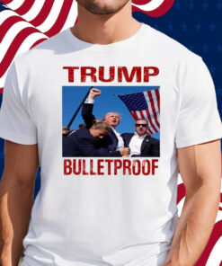 Official Bulletproof Trump 2024 Shirt