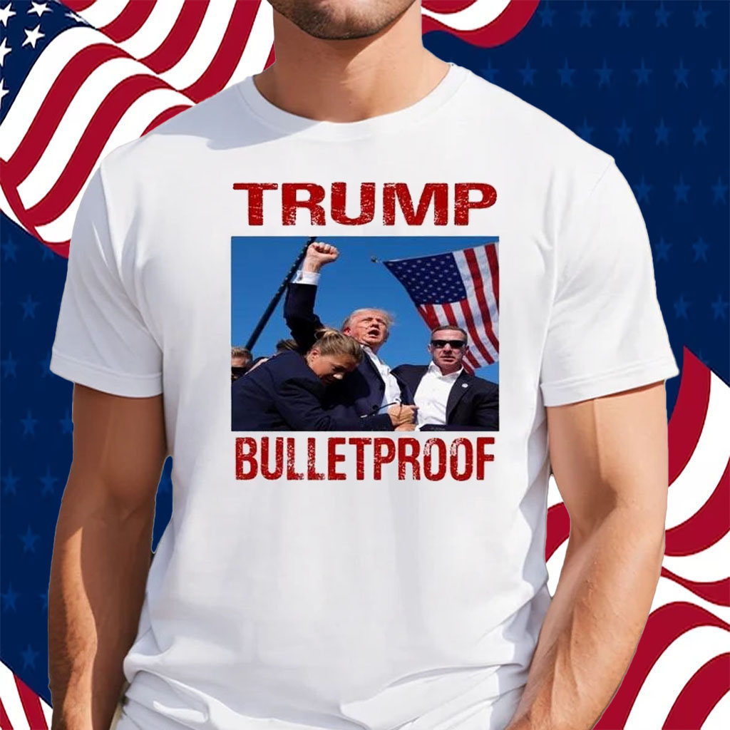 Official Bulletproof Trump 2024 Shirt