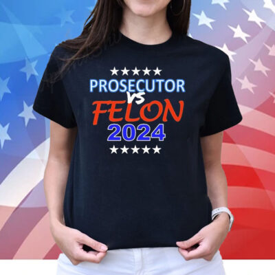 Official Kamala Harris Prosecutor vs Felon 2024 T-Shirt