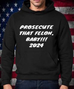 Prosecute the Felon 2024 T-Shirt