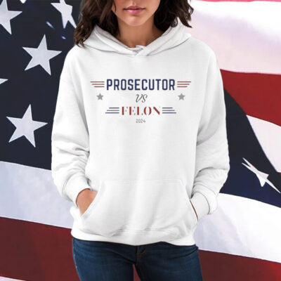 Prosecutor vs Felon 2024 Shirt