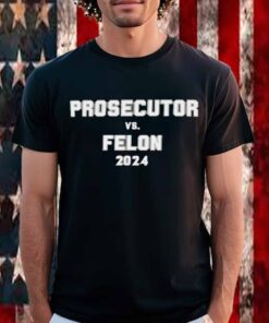 Prosecutor vs Felon USA 2024 T-Shirt