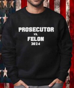 Prosecutor vs Felon USA 2024 T-Shirt