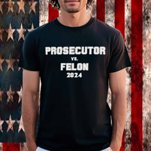 Prosecutor vs Felon USA 2024 T-Shirt