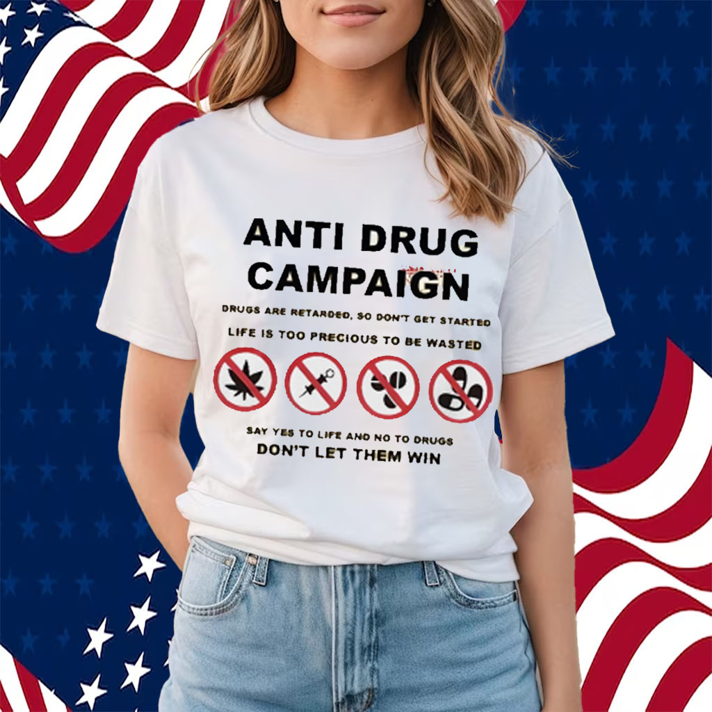 Scheme Anti Drug Campaign Don’t Let Them Win TShirt