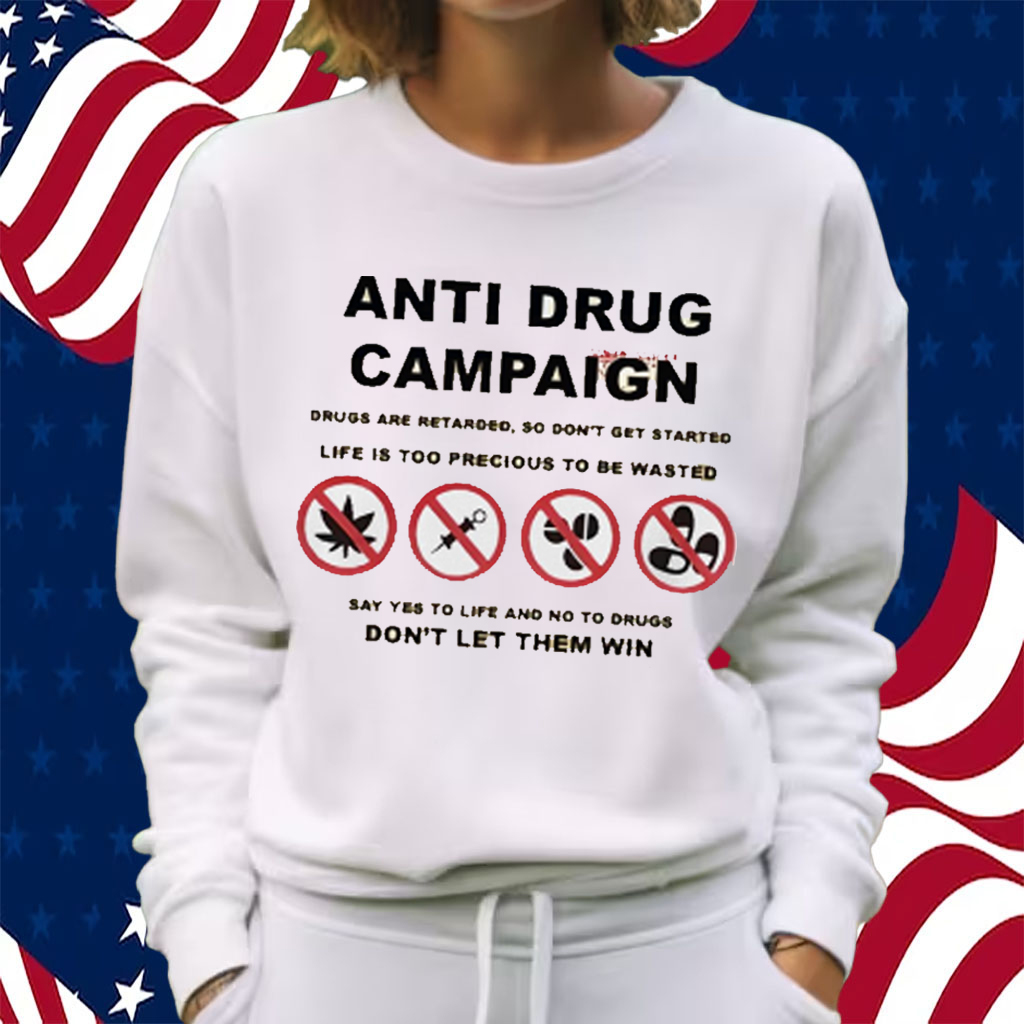 Scheme Anti Drug Campaign Don’t Let Them Win TShirt
