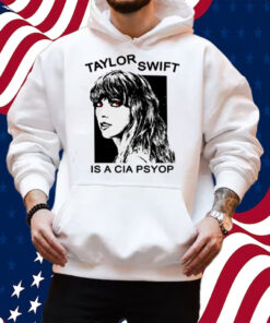 Taylor Swift Is A Cia Psyop T-Shirt