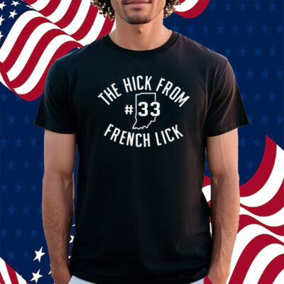 The Hick From French Lick #33 Shirt