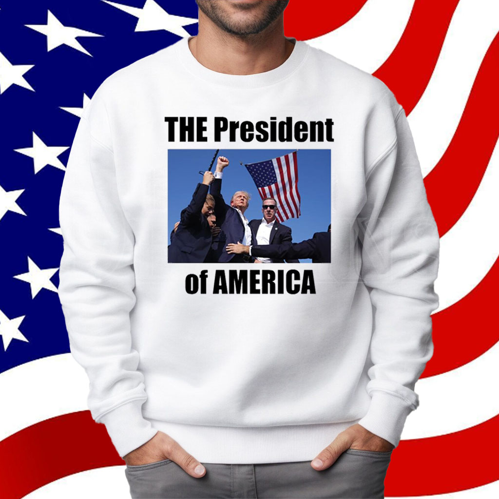 Trump Shooting The President Of America Shirt