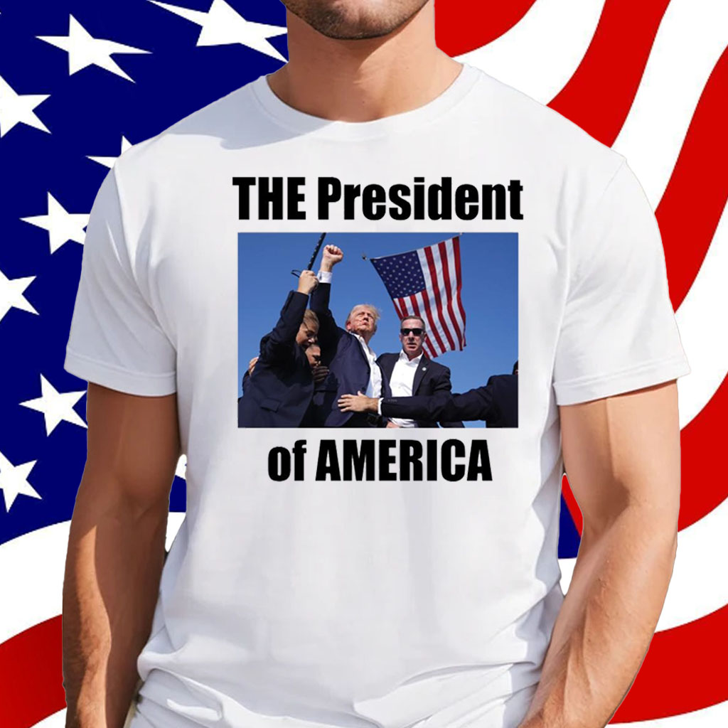 Trump Shooting The President Of America Shirt