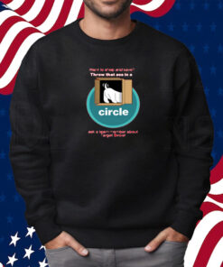Want To Shop And Save Throw That Ass In A Circle T-Shirt