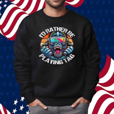 I'd Rather Be Playing Tag Gorilla Monke Tag Gorilla VR Gamer Shirt