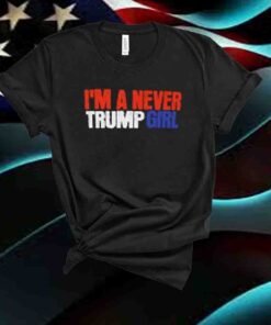 I'm a Never Trump Guy Girl 2024 Shirt