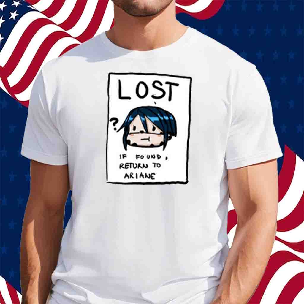 Lost If Found Return To Ariane T-Shirt