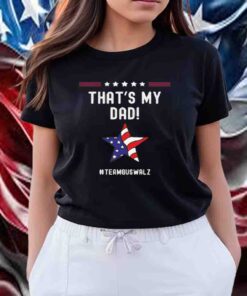 That's My Dad, Harris Shirt, Walz T-Shirt