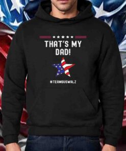That's My Dad, Harris Shirt, Walz T-Shirt