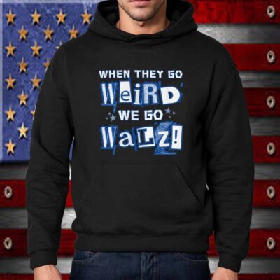 When They Go Weird We Go Walz Shirt, Harris Walz 2024 Tee, Election Slogan Shirt, Kamala Supporter Top, Election 2024 T-Shirt